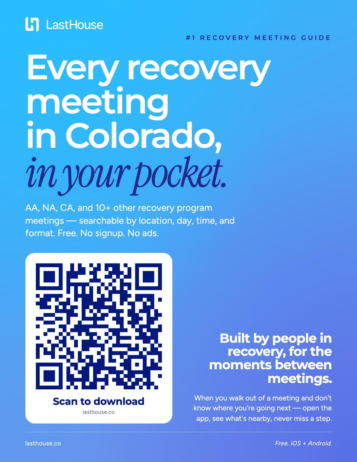 The LastHouse Colorado poster: a blue sheet with a large QR code and the headline “Every recovery meeting in Colorado, in your pocket.”
